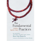 The Fundamental Practices: A Modern Ngondro Guide - Paperback