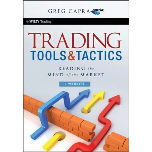 Trading Tools and Tactics, + Website: Reading the Mind of the Market - Hardcover