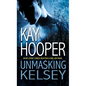 Unmasking Kelsey - Paperback