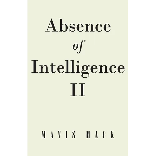 Absence of Intelligence II: The Master Key - Paperback