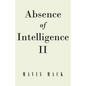 Absence of Intelligence II: The Master Key - Paperback