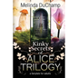 Kinky Secrets of Alice Trilogy: A Fairytale for Adults - Paperback