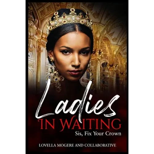 Ladies In Waiting: Sis, Fix Your Crown - Paperback