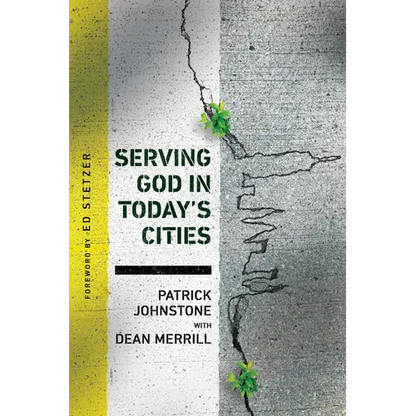 Serving God in Today's Cities: Facing the Challenges of Urbanization - Paperback