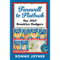 Farewell to Flatbush: The 1957 Brooklyn Dodgers - Paperback