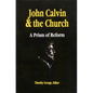John Calvin and the Church: A Prism of Reform - Paperback