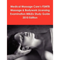 Medical Massage Care's FSMTB Massage & Bodywork Licensing Examination MBLEx Study Guide 2010 Edition - Paperback