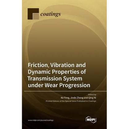 Friction, Vibration and Dynamic Properties of Transmission System under Wear Progression - Hardcover