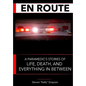 En Route: A Paramedic's Stories of Life, Death and Everything In Between - Paperback