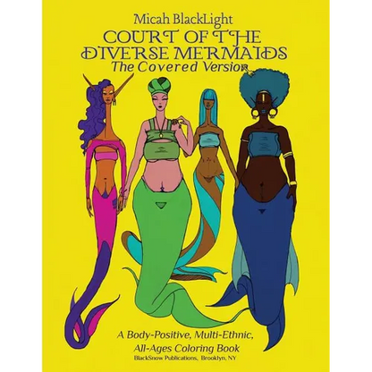 Court of the Diverse Mermaids-The Covered Version: A Body Positive, Multi-Ethnic, All-Ages Coloring Book - Paperback