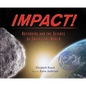 Impact: Asteroids and the Science of Saving the World - Hardcover