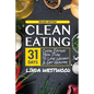 Clean Eating (4th Edition): 31-Day Clean Eating Meal Plan to Lose Weight & Get Healthy! - Paperback
