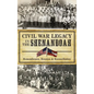 Civil War Legacy in the Shenandoah: Remembrance, Reunion and Reconciliation - Hardcover