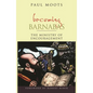 Becoming Barnabas: The Ministry of Encouragement - Paperback