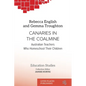 Canaries in the Coalmine: Australian Teachers Who Homeschool Their Children - Paperback