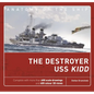 The Destroyer USS Kidd - Hardcover