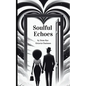 Soulful Echoes - Paperback