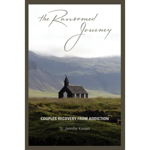 The Ransomed Journey: Couples Recovery from Addiction - Paperback