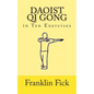 Daoist Qi Gong in Ten Exercises - Paperback