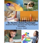 So, You Are a School Psychologist: A Guide for Interns and First Year Psychologist - Paperback