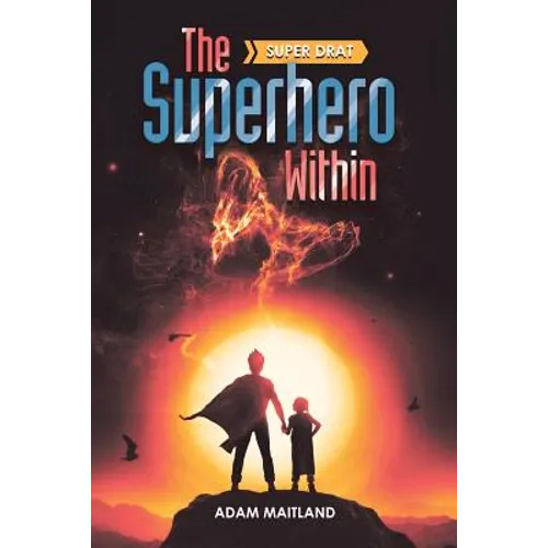 The Superhero Within: Super Drat - Paperback