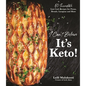 I Can't Believe It's Keto!: 60 Incredible Low-Carb Recipes for Pizzas, Breads, Lasagnas and More - Paperback