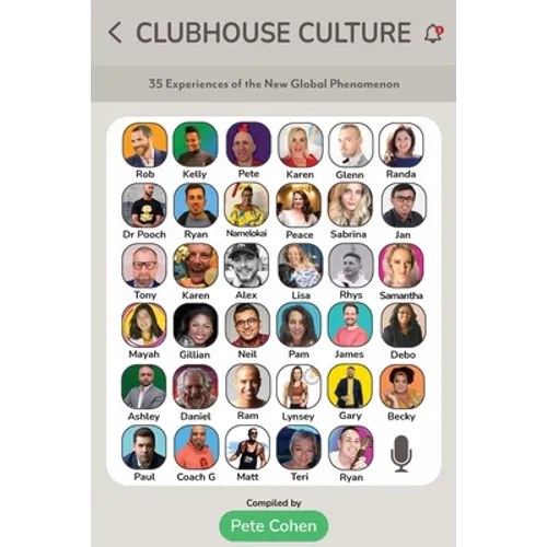 Clubhouse Culture: 35 Experiences of the New Global Phenomenon - Paperback