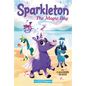 Sparkleton: The Magic Day - Hardcover