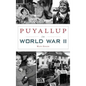 Puyallup in World War II - Hardcover