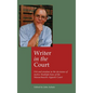 Writer in the court: Wit and widsom in the decisions of Justice Rudolph Kass of the Massachusetts Appeals Court - Hardcover