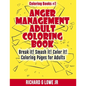 Anger Management Adult Coloring Book: Break it! Smash it! Color it! Coloring Pages for Adults - Paperback