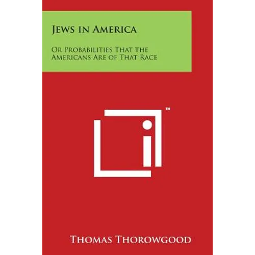 Jews in America: Or Probabilities That the Americans Are of That Race - Paperback