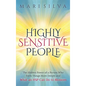 Highly Sensitive People: The Hidden Power Of A Person Who Feels Things More Deeply And What AN HSP Can Do To Thrive Instead Of Just Survive - Hardcover
