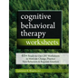 Cognitive Behavioral Therapy Worksheets: 65+ Ready-To-Use CBT Worksheets to Motivate Change, Practice New Behaviors & Regulate Emotion - Paperback