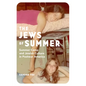 The Jews of Summer: Summer Camp and Jewish Culture in Postwar America - Hardcover