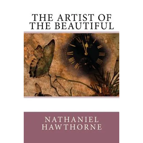 The Artist of the Beautiful - Paperback