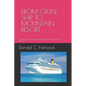 From Cruise Ship to Mountain Resort: A Host on a Cruise Ship finds Romance At a Resort in the Poconos - Paperback