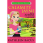 Calamity Jayne and the Sisterhood of the Traveling Lawn Gnome - Paperback
