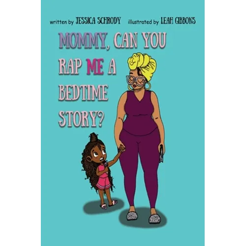 Mommy, Can You Rap Me A Bedtime Story? - Hardcover