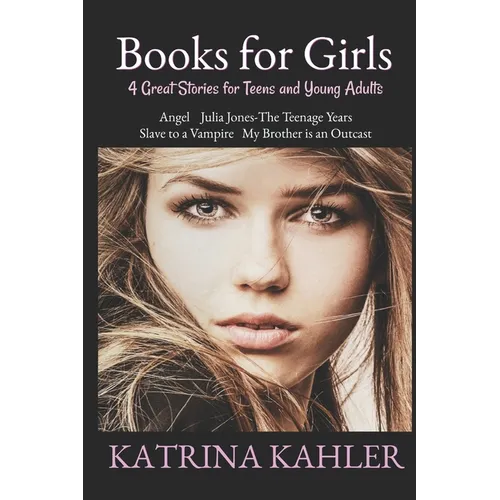 Books for Girls: 4 Great Stories for Teens and Young Adults - Paperback