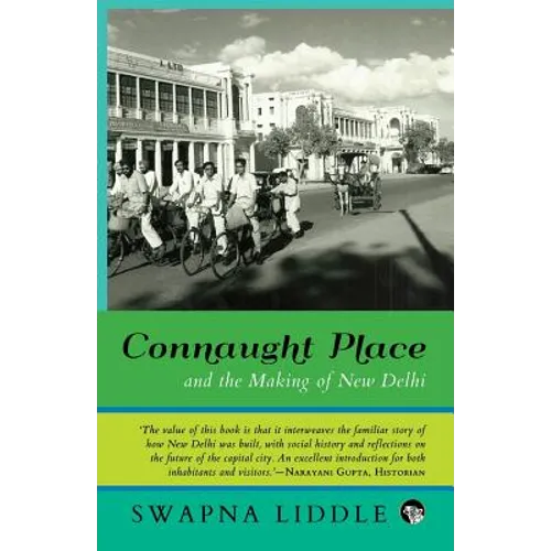 Connaught Place and the Making of New Delhi - Paperback
