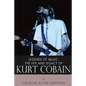 Legends of Music: The Life and Legacy of Kurt Cobain - Paperback