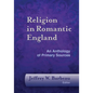 Religion in Romantic England: An Anthology of Primary Sources - Hardcover