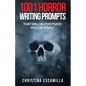 1001 Horror Writing Prompts: That Will Help Motivate You Creatively - Paperback