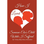 How I Loved Someone Else's Child While I Suffered - Paperback