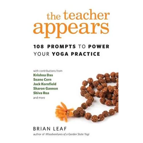 The Teacher Appears: 108 Prompts to Power Your Yoga Practice - Paperback
