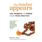The Teacher Appears: 108 Prompts to Power Your Yoga Practice - Paperback