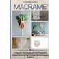 Macramé: A step-by-step guide with 29 projects to create stunning plant hanger backdrops and wall art - Paperback