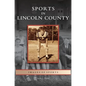 Sports in Lincoln County - Hardcover