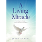 A Living Miracle: From Despair to Triumph - A Journey of Hope and Redemption - Hardcover